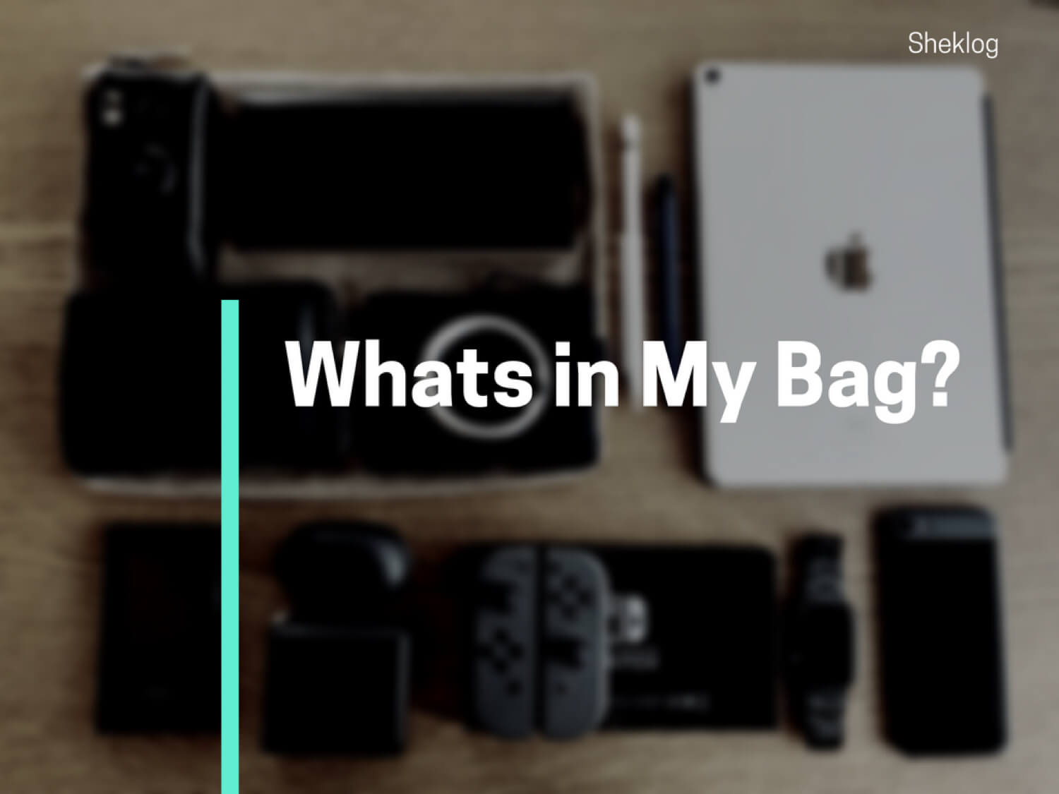What’s in My Bag?